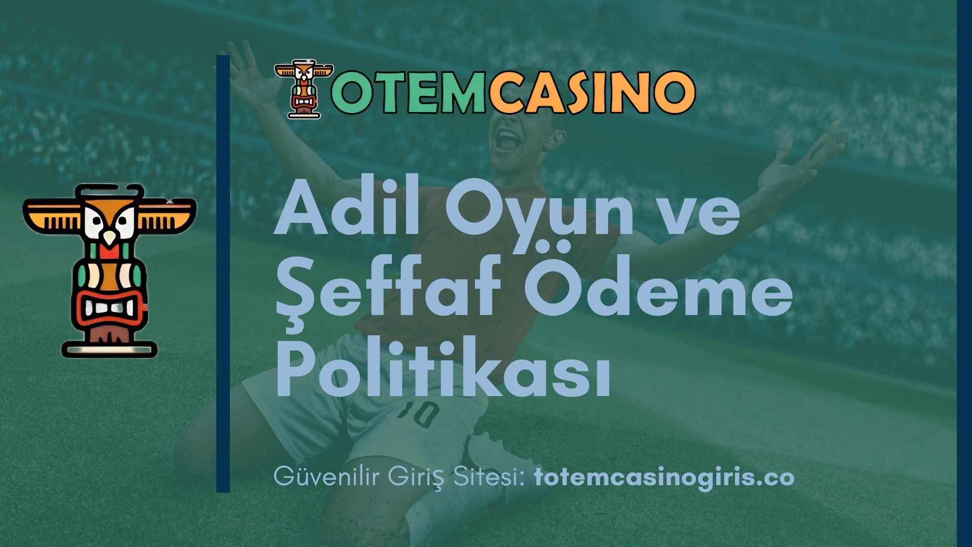 Totem Casino Adil Oyun ve Şeffaf Ödeme Politikası