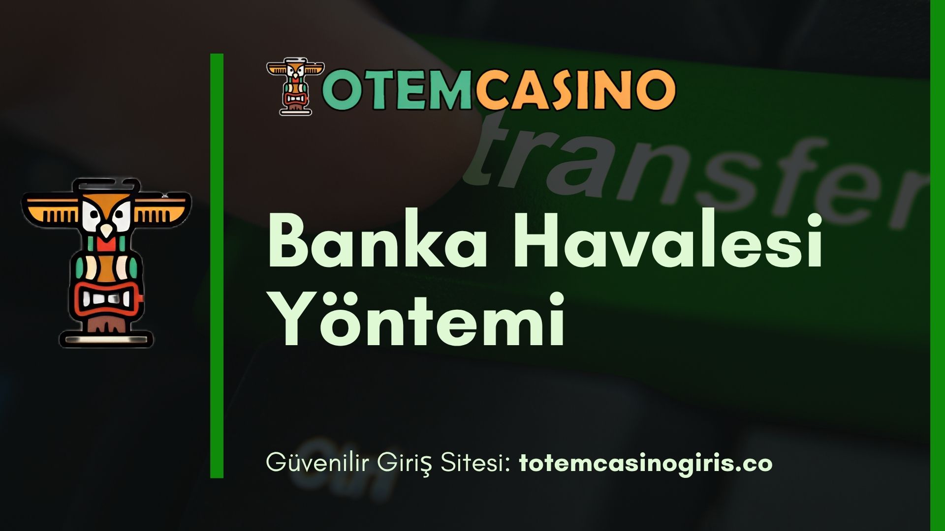 Totem Casino Banka Havalesi Yöntemi