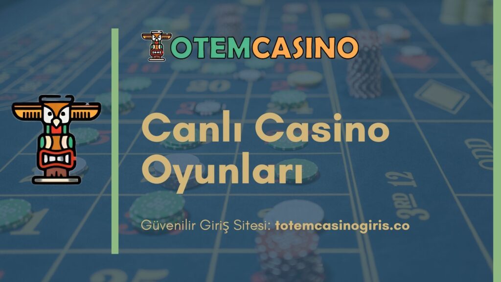 Totem Casino Canlı Casino Oyunları
