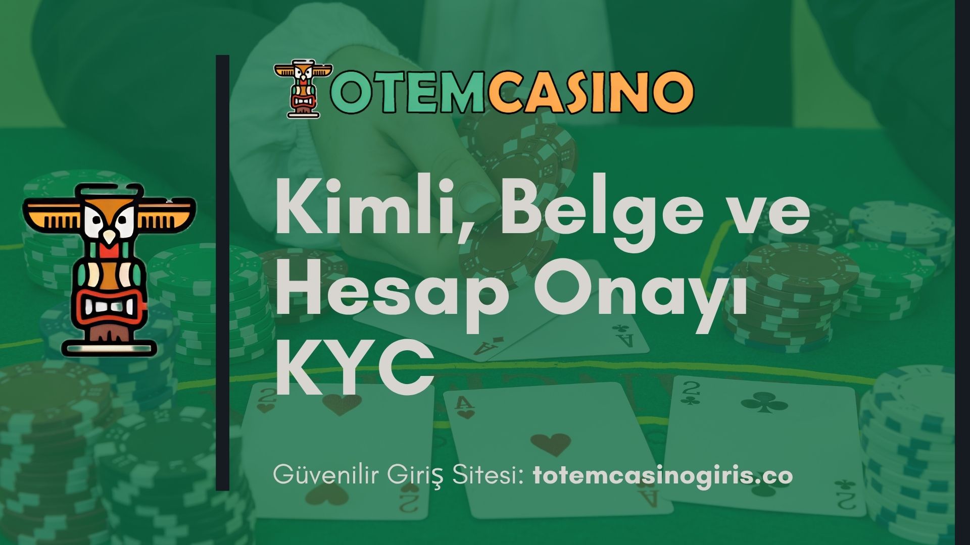 Totem Casino Kimli, Belge ve Hesap Onayı KYC