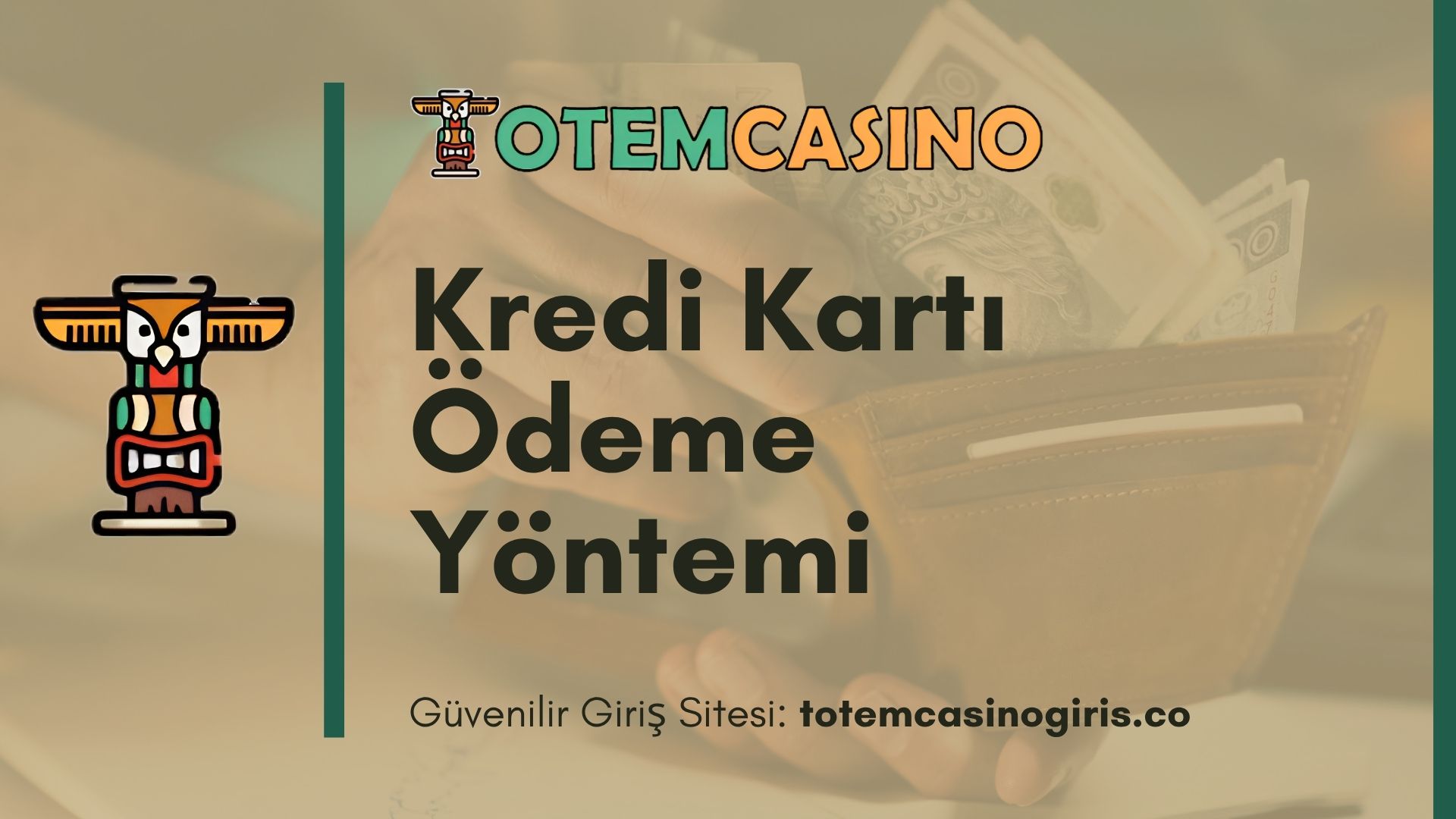 Totem Casino Kredi Kartı Ödeme Yöntemi