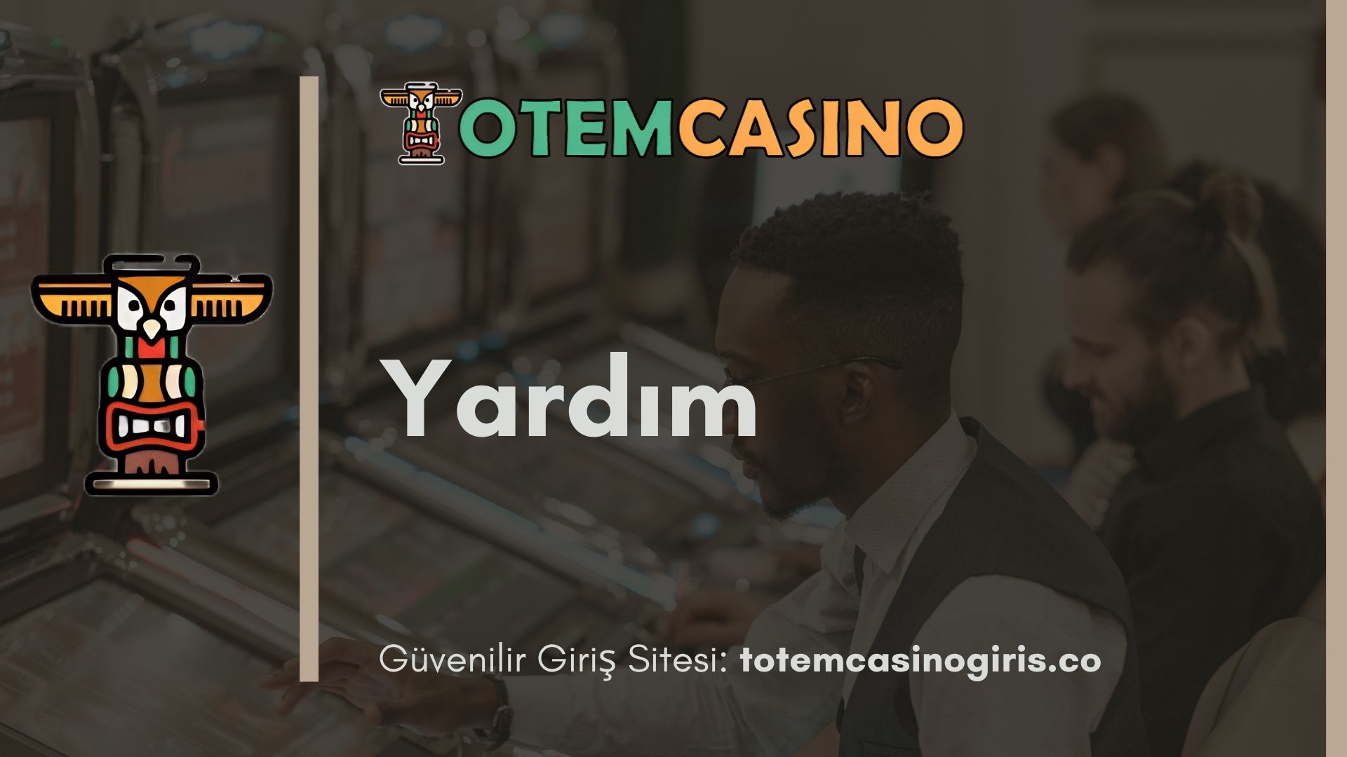 Totem Casino Yardım